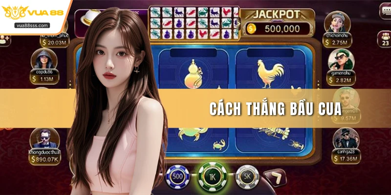 Cách thắng bầu cua