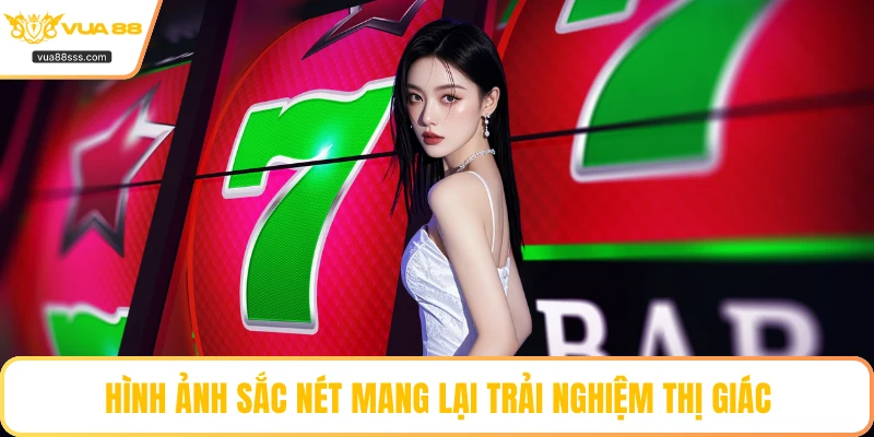 Hình ảnh sắc nét mang lại trải nghiệm thị giác